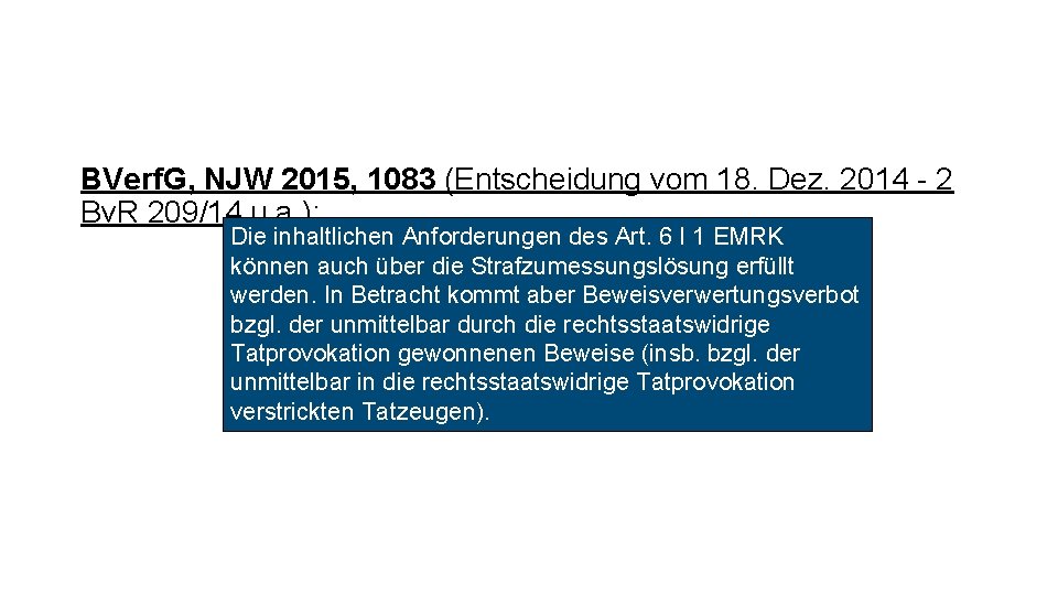 BVerf. G, NJW 2015, 1083 (Entscheidung vom 18. Dez. 2014 - 2 Bv. R