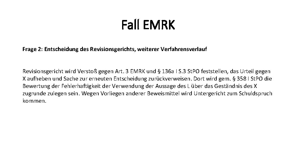 Fall EMRK Frage 2: Entscheidung des Revisionsgerichts, weiterer Verfahrensverlauf Revisionsgericht wird Verstoß gegen Art.