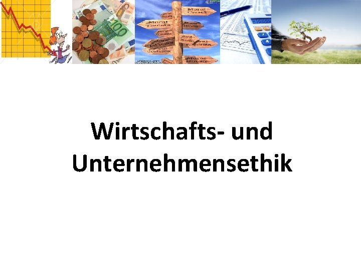 Wirtschafts- und Unternehmensethik 