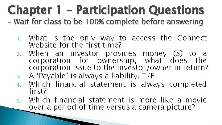 Chapter 1 - Participation Questions – Wait for class to be 100% complete before