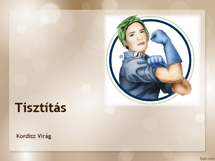 Tisztítás Kordisz Virág 