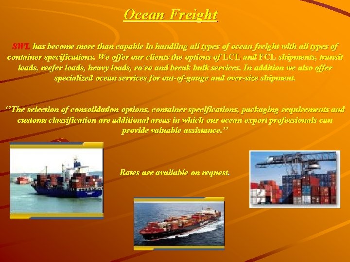 Ocean Freight SWL has become more than capable in handling all types of ocean