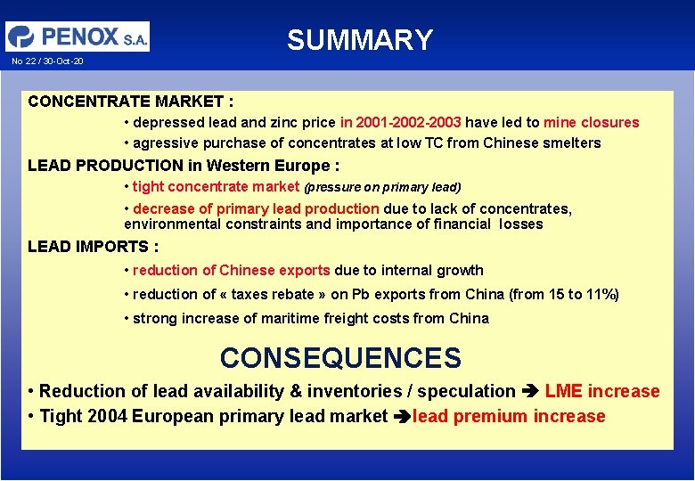 SUMMARY No 22 / 30 -Oct-20 CONCENTRATE MARKET : • depressed lead and zinc SUMMARY No 22 / 30 -Oct-20 CONCENTRATE MARKET : • depressed lead and zinc