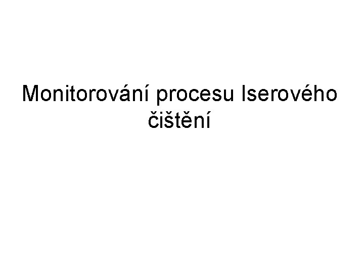 Monitorování procesu lserového čištění 