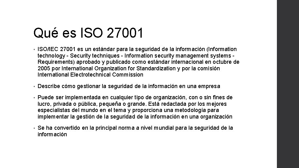 Qué es ISO 27001 • ISO/IEC 27001 es un estándar para la seguridad de Qué es ISO 27001 • ISO/IEC 27001 es un estándar para la seguridad de
