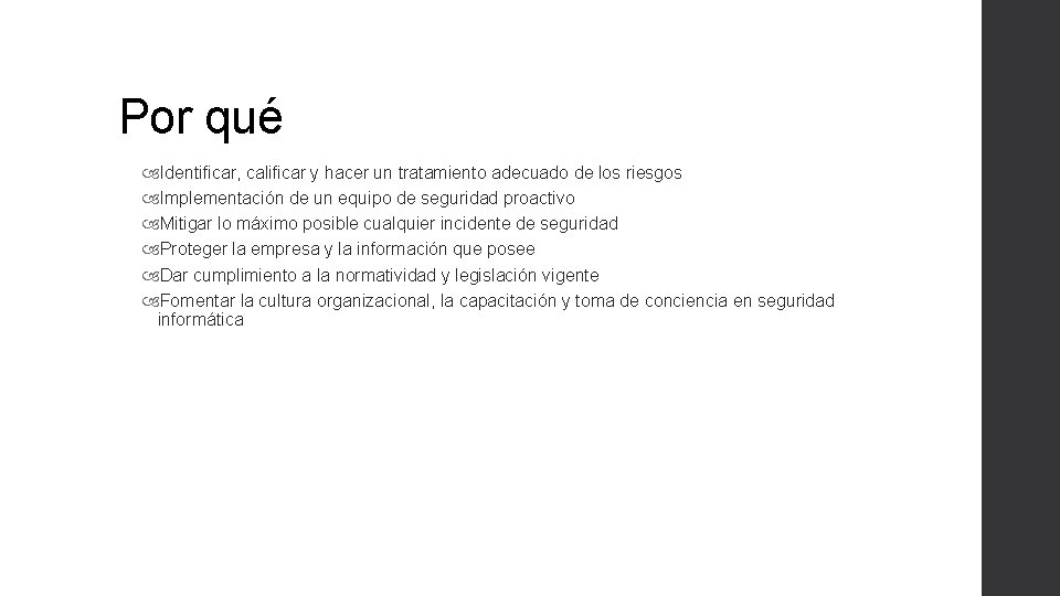 Por qué Identificar, calificar y hacer un tratamiento adecuado de los riesgos Implementación de Por qué Identificar, calificar y hacer un tratamiento adecuado de los riesgos Implementación de