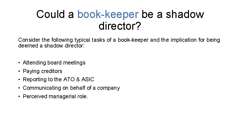 Could a book-keeper be a shadow director? Consider the following typical tasks of a