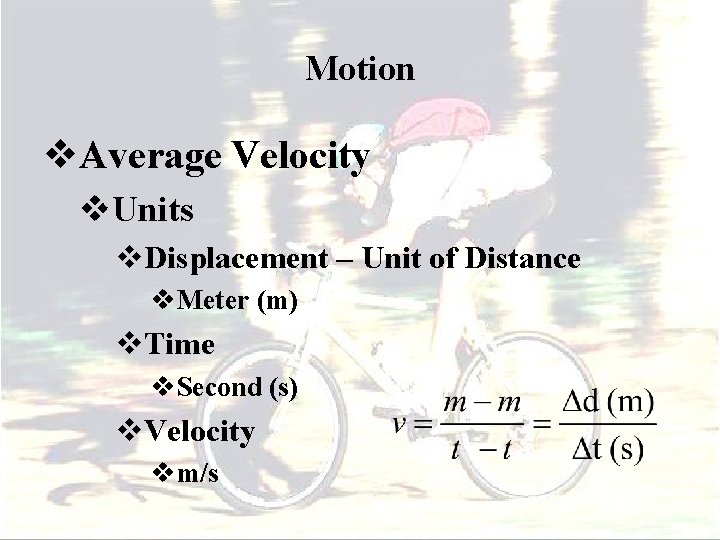 Motion v. Average Velocity v. Units v. Displacement – Unit of Distance v. Meter