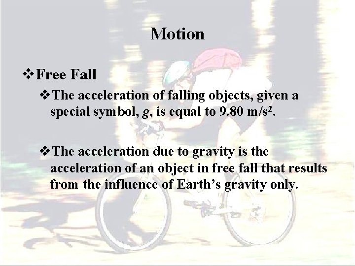 Motion v. Free Fall v. The acceleration of falling objects, given a special symbol,