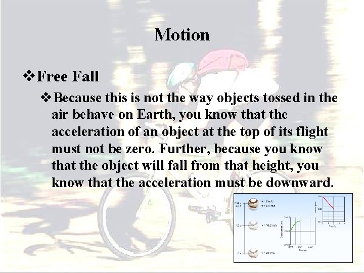 Motion v. Free Fall v. Because this is not the way objects tossed in