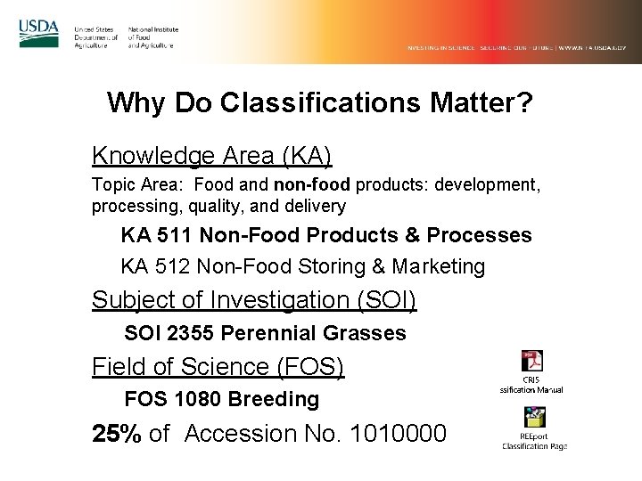 Why Do Classifications Matter? Knowledge Area (KA) Topic Area: Food and non-food products: development,