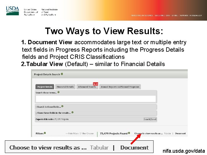 Two Ways to View Results: 1. Document View accommodates large text or multiple entry
