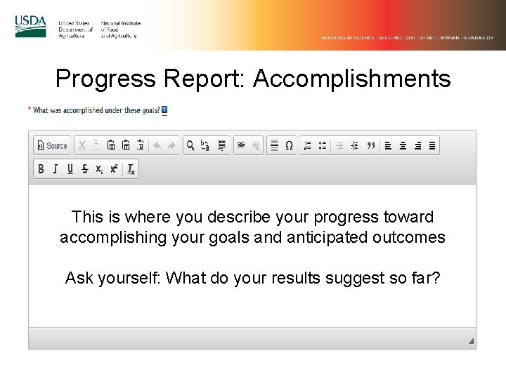 Progress Report: Accomplishments This is where you describe your progress toward accomplishing your goals