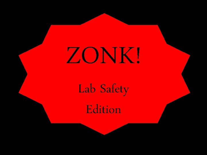 ZONK! Lab Safety Edition 