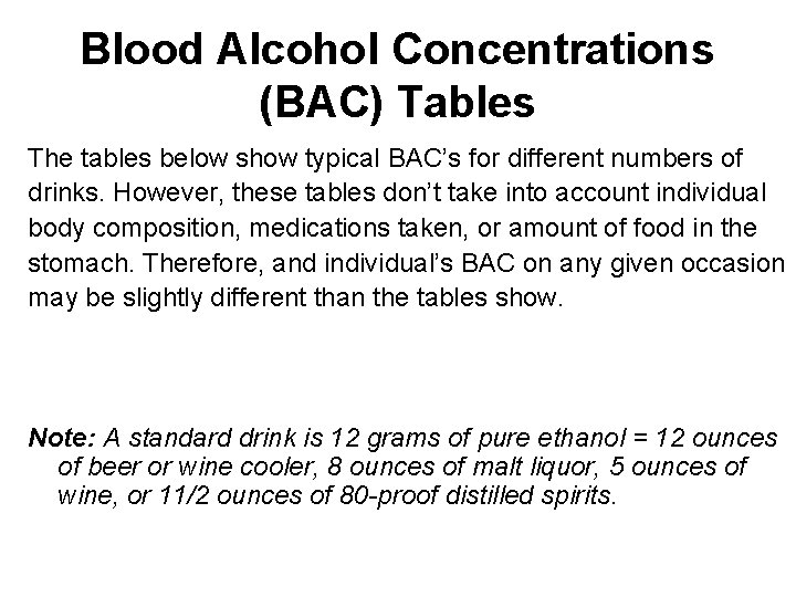 Blood Alcohol Concentrations (BAC) Tables The tables below show typical BAC’s for different numbers