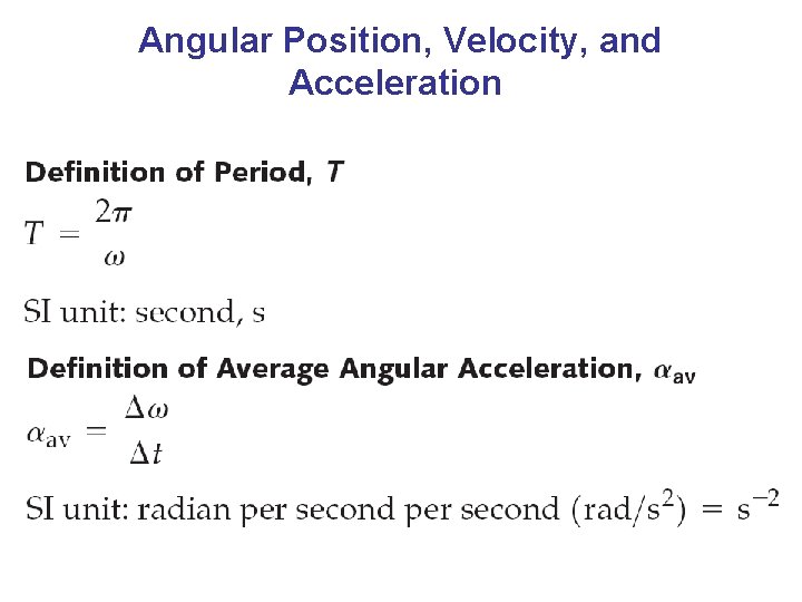 Angular Position, Velocity, and Acceleration 