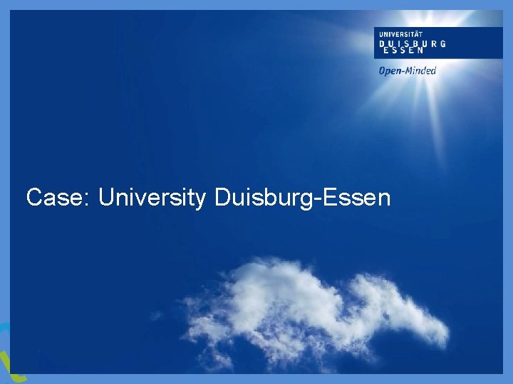 Case: University Duisburg-Essen 