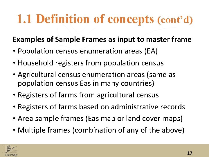 1. 1 Definition of concepts (cont’d) Examples of Sample Frames as input to master 1. 1 Definition of concepts (cont’d) Examples of Sample Frames as input to master