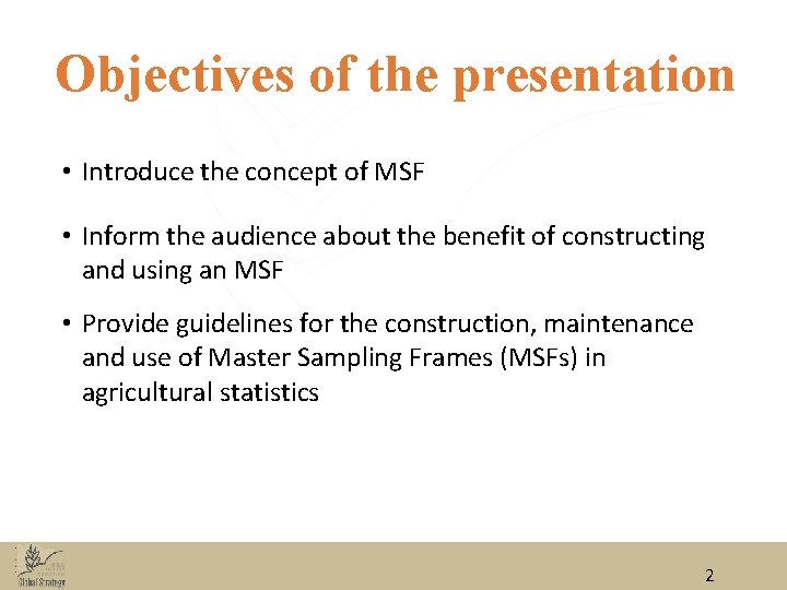 Objectives of the presentation • Introduce the concept of MSF • Inform the audience Objectives of the presentation • Introduce the concept of MSF • Inform the audience