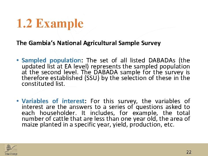 1. 2 Example The Gambia’s National Agricultural Sample Survey • Sampled population: The set 1. 2 Example The Gambia’s National Agricultural Sample Survey • Sampled population: The set