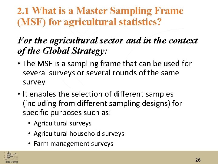 2. 1 What is a Master Sampling Frame (MSF) for agricultural statistics? For the 2. 1 What is a Master Sampling Frame (MSF) for agricultural statistics? For the