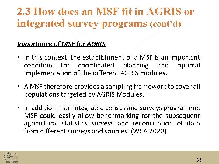 2. 3 How does an MSF fit in AGRIS or integrated survey programs (cont’d) 2. 3 How does an MSF fit in AGRIS or integrated survey programs (cont’d)