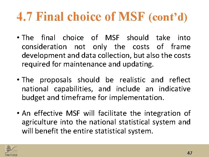 4. 7 Final choice of MSF (cont’d) • The final choice of MSF should 4. 7 Final choice of MSF (cont’d) • The final choice of MSF should