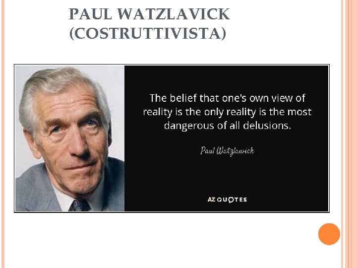 PAUL WATZLAVICK (COSTRUTTIVISTA) 