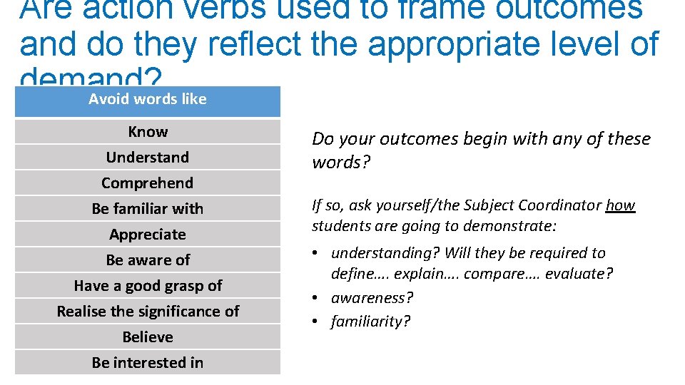 Are action verbs used to frame outcomes and do they reflect the appropriate level