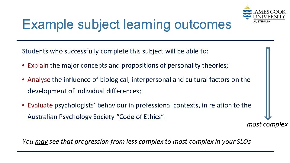 Example subject learning outcomes Students who successfully complete this subject will be able to: