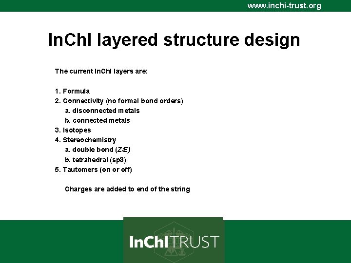 www. inchi-trust. org www. In. Ch. I-Trust. org In. Ch. I layered structure design