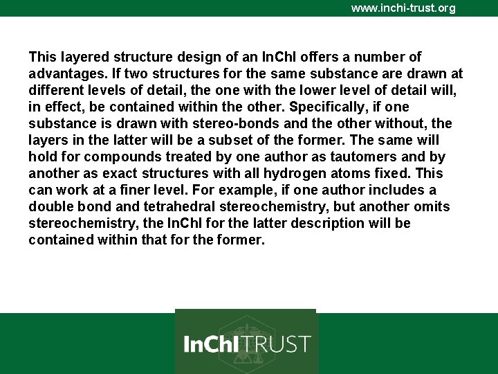 www. inchi-trust. org This layered structure design of an In. Ch. I offers a