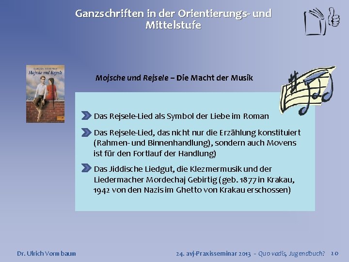 Ganzschriften in der Orientierungs- und Mittelstufe Mojsche und Rejsele – Die Macht der Musik