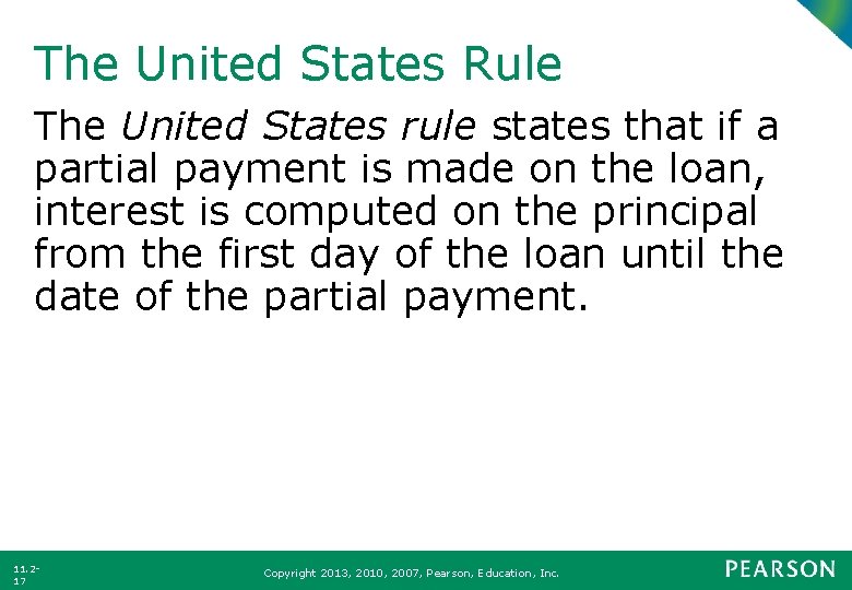 The United States Rule The United States rule states that if a partial payment