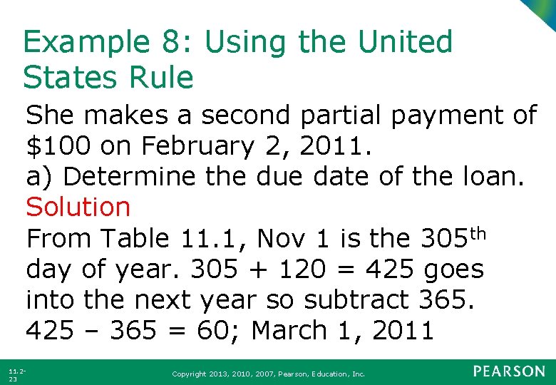 Example 8: Using the United States Rule She makes a second partial payment of