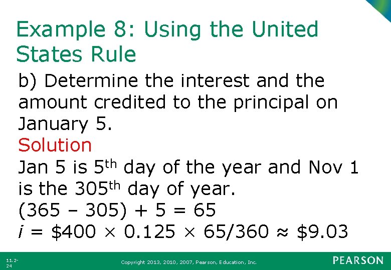 Example 8: Using the United States Rule b) Determine the interest and the amount
