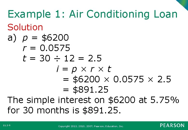 Example 1: Air Conditioning Loan Solution a) p = $6200 r = 0. 0575