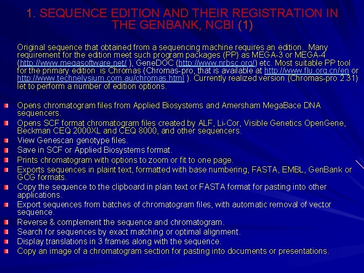 1. SEQUENCE EDITION AND THEIR REGISTRATION IN THE GENBANK, NCBI (1) Original sequence that