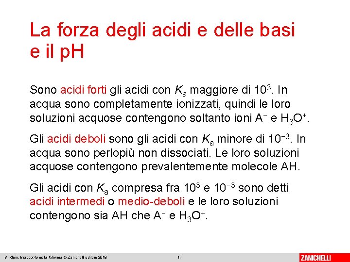 La forza degli acidi e delle basi e il p. H Sono acidi forti