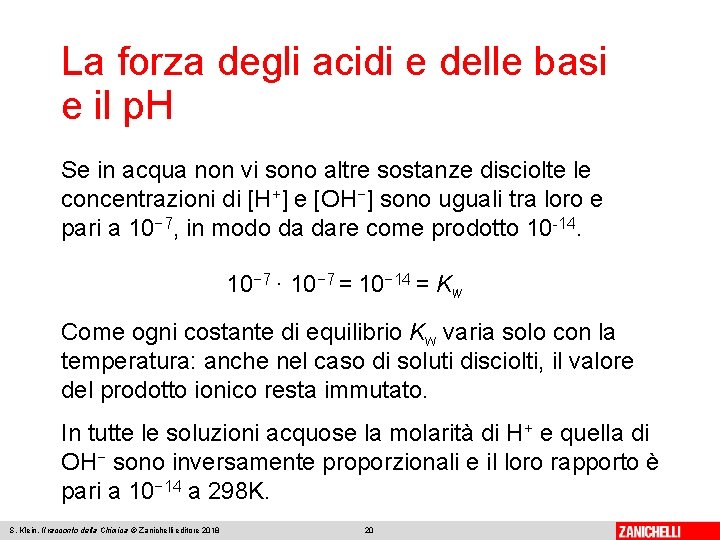 La forza degli acidi e delle basi e il p. H Se in acqua