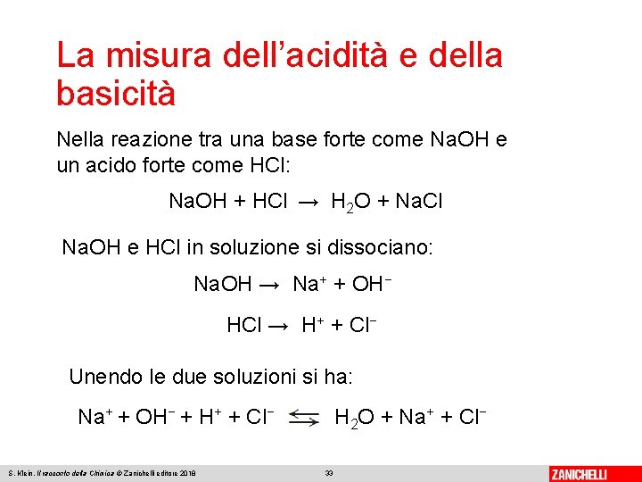 La misura dell’acidità e della basicità Nella reazione tra una base forte come Na.