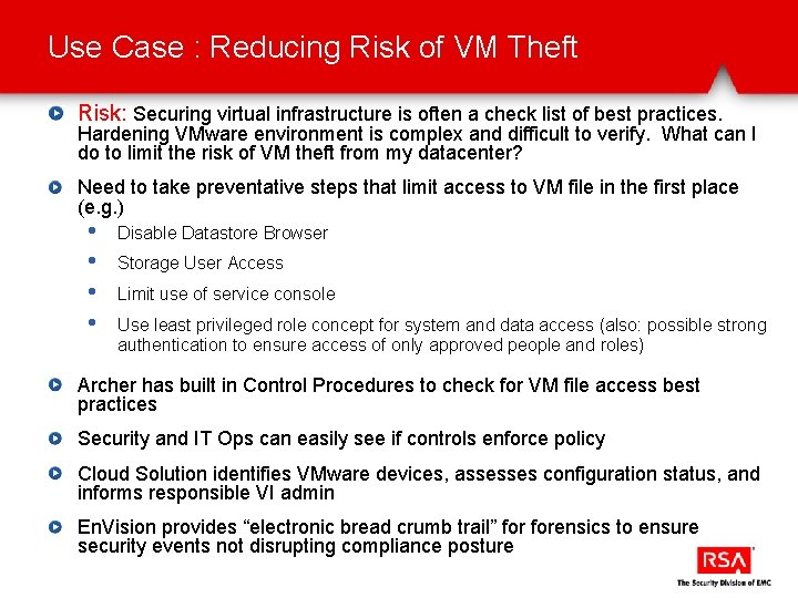 Use Case : Reducing Risk of VM Theft Risk: Securing virtual infrastructure is often