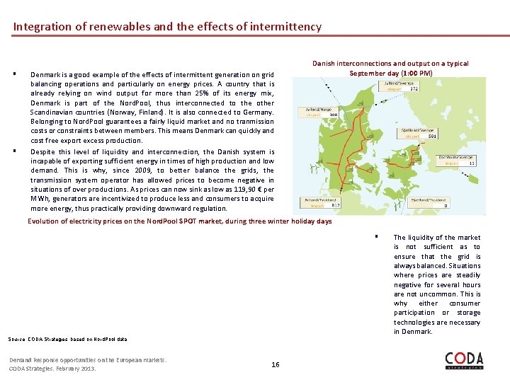 Integration of renewables and the effects of intermittency § § Denmark is a good