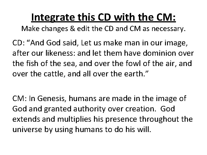 Integrate this CD with the CM: Make changes & edit the CD and CM