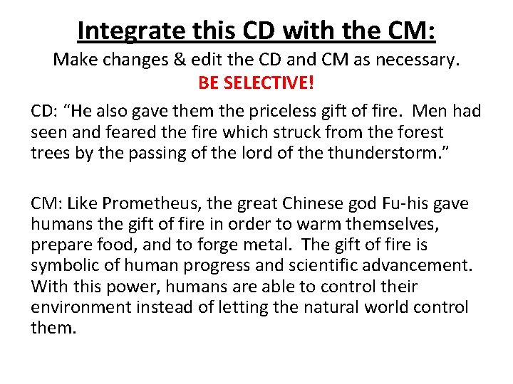 Integrate this CD with the CM: Make changes & edit the CD and CM