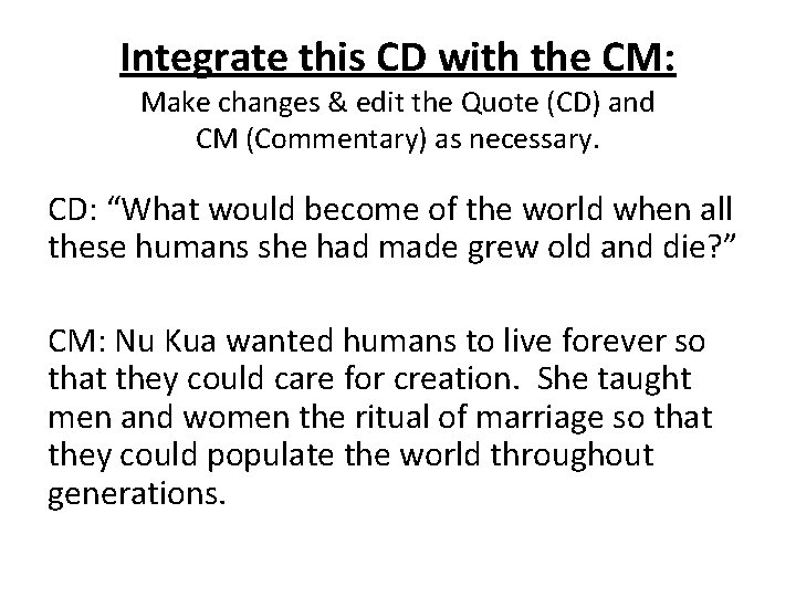 Integrate this CD with the CM: Make changes & edit the Quote (CD) and