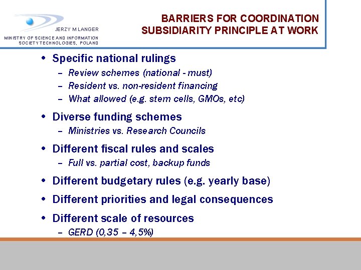 JERZY M LANGER MINISTRY OF SCIENCE AND INFORMATION SOCIETY TECHNOLOGIES, POLAND BARRIERS FOR COORDINATION