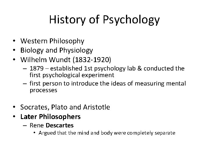 History of Psychology • Western Philosophy • Biology and Physiology • Wilhelm Wundt (1832