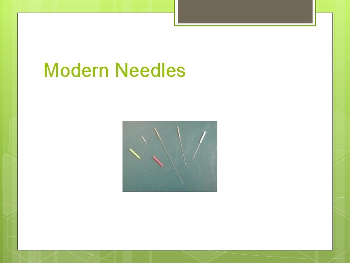 Modern Needles 