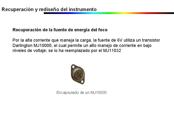 Recuperación y rediseño del instrumento Recuperación de la fuente de energía del foco Por Recuperación y rediseño del instrumento Recuperación de la fuente de energía del foco Por